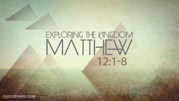 Matthew 12: 1-8 Exegetical Study.  Mercy & the Sabbath.