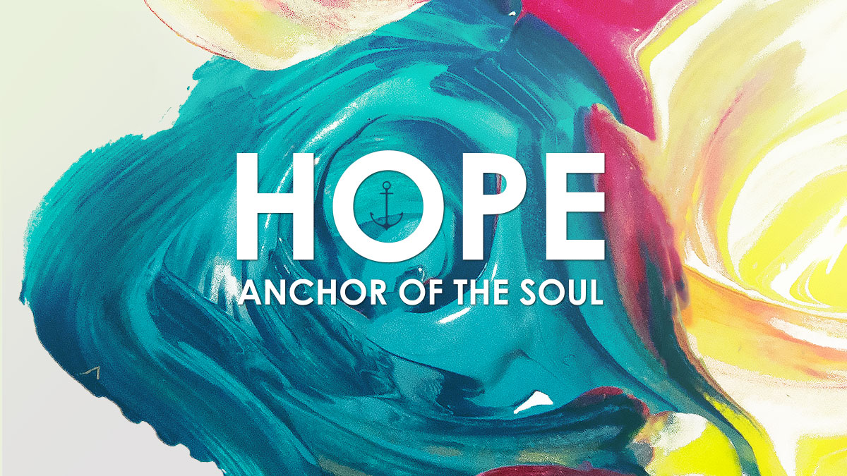Hope An Anchor of the Soul Hebrews 1023 Sermon Notes